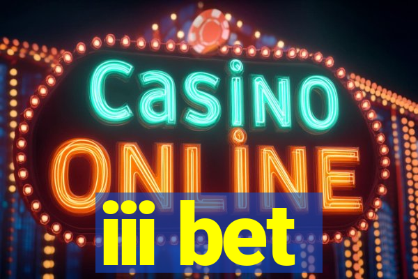 iii bet